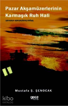 Pazar Akşamüzerlerinin Karmaşık Ruh Hali