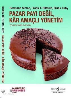 Pazar Payı Değil, Kar Amaçlı Yönetim