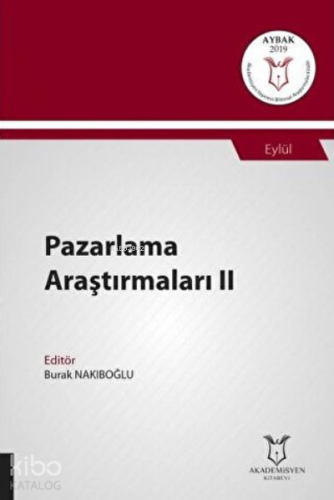 Pazarlama Araştırmaları II;(Aybak 2019 Eylül)