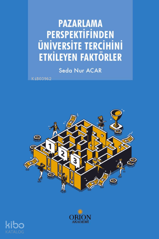 Pazarlama Perspektifinden Üniversite Tercihini Etkileyen Faktörler | S
