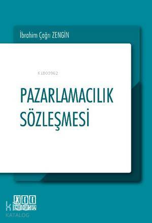 Pazarlamacılık Sözleşmesi | İbrahim Çağrı Zengin | On İki Levha Yayınc