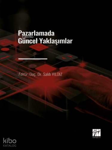 Pazarlamada Güncel Yaklaşımlar