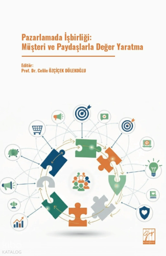 Pazarlamada İşbirliği: Müşteri ve Paydaşlarla Değer Yaratma | Kolektif