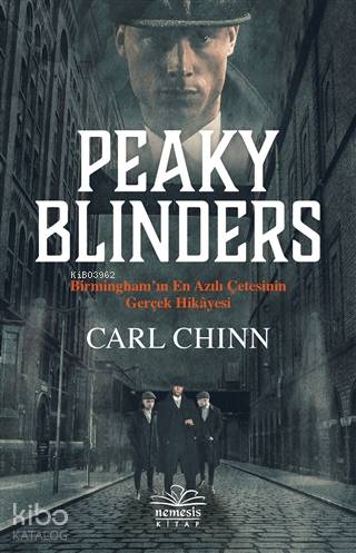 Peaky Blinders; Birmingham'ın En Azılı Çetesinin Gerçek Hikayesi | Car