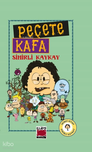 Peçete Kafa - Sihirli Kaykay | Kolektif | Elips Kitap