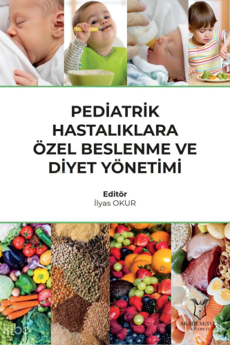 Pediatrik Hastalıklara Özel Beslenme ve Diyet Yönetimi