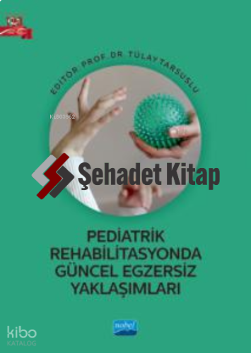 Pediatrik Rehabilitasyonda Güncel Egzersiz Yaklaşımları