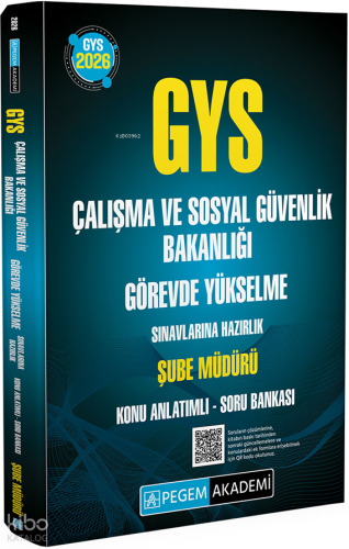 Pegem Akademi 2026 GYS Çalışma ve Sosyal Güvenlik Bakanlığı Görevde Yükselme Sınavlarına Hazırlık Şube Müdürü Konu Anlatımlı Soru Bankası