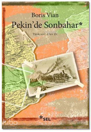 Pekin'de Sonbahar | Boris Vian | Sel Yayıncılık