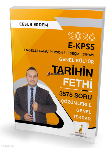 Pelikan 2026 E-KPSS Genel Kültür Tarihin Fethi 3575 Soru Çözümlerle Genel Tekrar