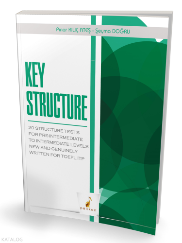 Pelikan Yayınevi Key Structure 20 Structure Tests; For Pre Intermediate to Intermediate Levels New and Genuinely Written for TOEFL ITP
