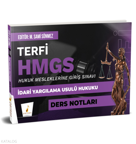 Pelikan Yayınevi Terfi HMGS İdari Yargılama Usulü Hukuku Ders Notları 