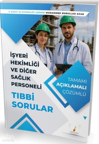 Pelikan Yayınları İşyeri Hekimliği ve Diğer Sağlık Personeli Tıbbi Sor