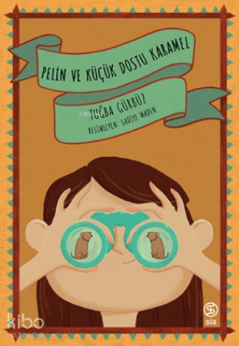 Pelin Ve Küçük Dostu Karamel