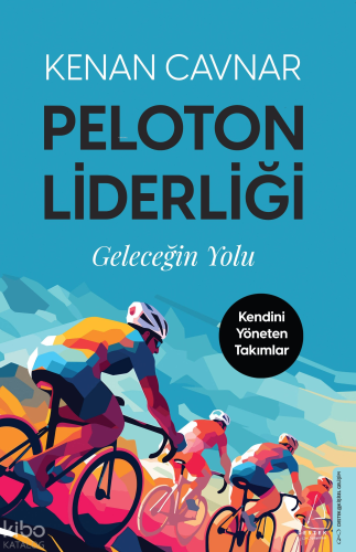 Peloton Liderliği;Geleceğin Yolu