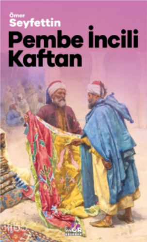 Pembe İncili Kaftan | Ömer Seyfettin | Mor Kelebek