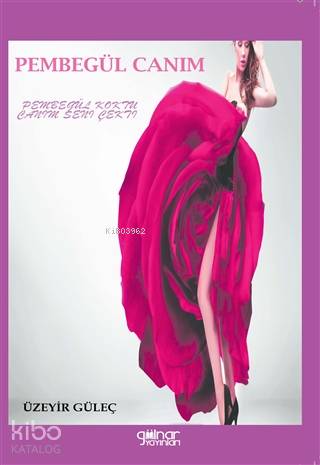 Pembegül Canım; Pembegül Korktu Canım Seni Çekti