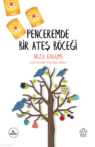 Penceremde Bir Ateş Böceği | Arzu Kadumi | Şule Yayınları