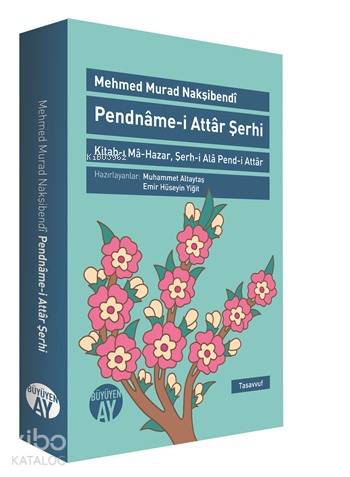 Pendname-i Attar Şerhi | Mehmed Murad Nakşibendi | Büyüyen Ay Yayınlar