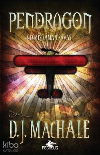 Pendragon 3 - Geçmiş Zaman Savaşı