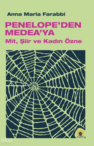 Penelope'den Medea'ya;Mit, Şiir ve Kadın Özne | Anna Maria Farabbi | G