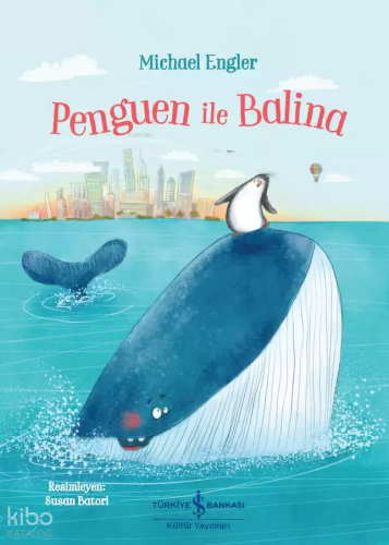 Penguen ile Balina | Michael Engler | Türkiye İş Bankası Kültür Yayınl