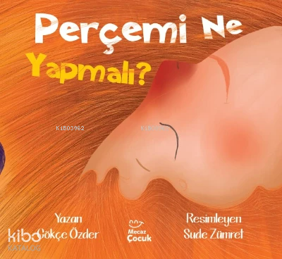 Perçemi Ne Yapmalı? | Gökçe Özder | Mecaz Çocuk