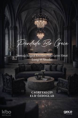 Perdede Bir Gece;Sinemada Kurgusal Konaklama Mekânlarının Mimari Estet