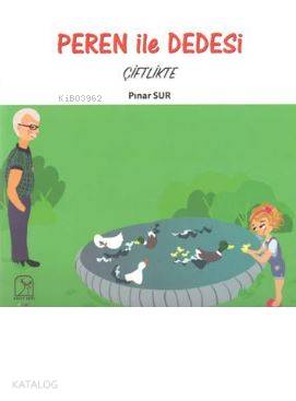 Peren ile Dedesi Çiftlikte
