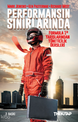 Performansın Sınırlarında; Formula 1 Yarışçılarından Yöneticilik Dersleri
