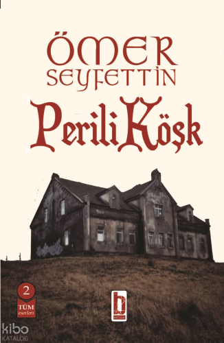 Perili Köşk | Ömer Seyfettin | Billur Yayınları