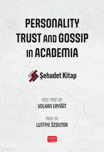 Personality, Trust and Gossip in Academia