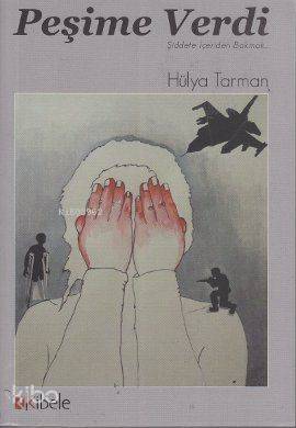 Peşime Verdi - Şiddete İçeriden Bakmak