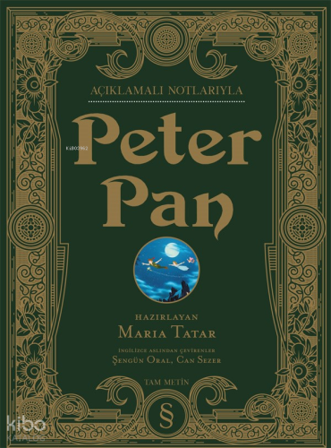 Peter Pan;Açıklamalı Notlarıyla - Yüzüncü Yıl Baskısı