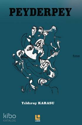 Peyderpey | Yıldıray Karasu | Lakin Yayınevi