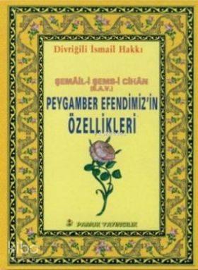 Peygamber Efendimizin Özellikleri (Peygamber-013)
