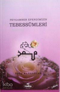 Peygamber Efendimizin Tebessümleri