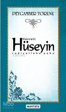 Peygamber Torunu Hz. Hüseyin (ra) | Ebubekir Subaşı | Mavi Lale Yayınl