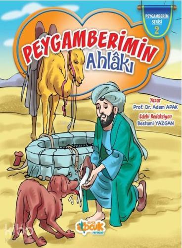 Peygamberimin Ahlâkı; Peygamberimin Seri | Adem Apak | Siyer Çocuk