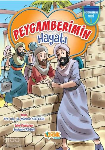 Peygamberimin Hayatı (Ciltli) | Mahmut Kelpetin | Siyer Çocuk