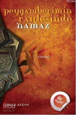 Peygamberimin Rahlesinde Namaz (Cep Boy)
