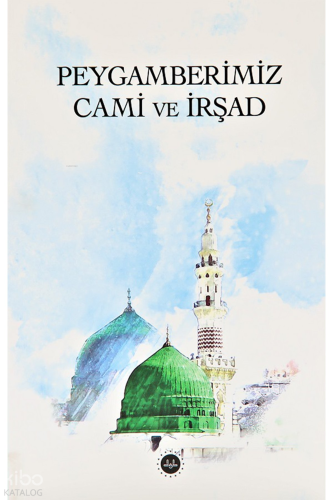 Peygamberimiz Cami Ve İrşad | Kolektif | Diyanet İşleri Başkanlığı