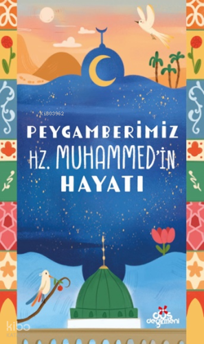 Peygamberimiz Hz.Muhammed’in Hayatı | Fatma Hazan Türkkol | Düş Değirm