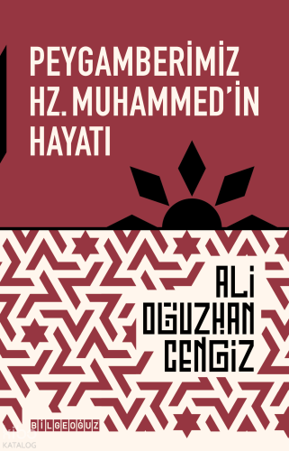 Peygamberimiz Hz. Muhammed'in Hayatı | Ali Oğuzhan Cengiz | Bilge Oğuz