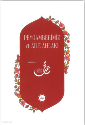 Peygamberimiz ve Aile Ahlakı | Kolektif | Diyanet İşleri Başkanlığı