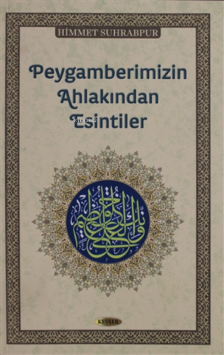 Peygamberimizin Ahlakından Esintiler