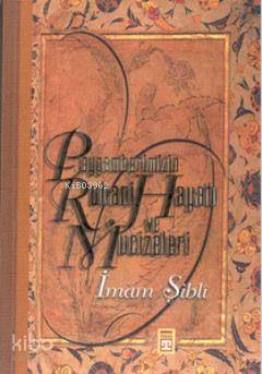 Peygamberimizin Ruhani Hayatı ve Mucizeleri