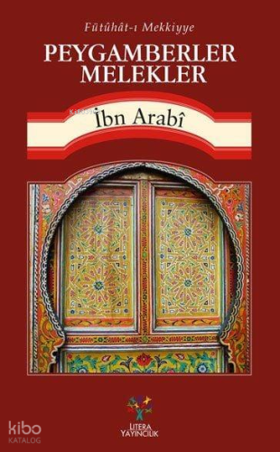Peygamberler Melekler; Fütühât-ı Mekkiyye'den | Muhyiddin İbn Arabi | 