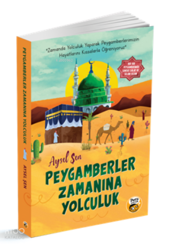 Peygamberler Zamanına Yolculuk