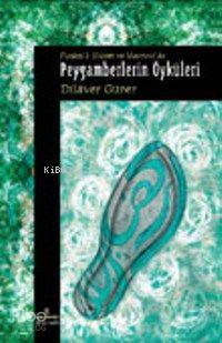 Peygamberlerin Öyküleri | Dilaver Gürer | İnsan Yayınları